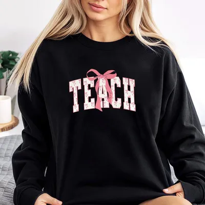 Coquette Teach Sweatshirt Bow Sweatshirt For Her Teacher Appreciation Unisex Cotton Top