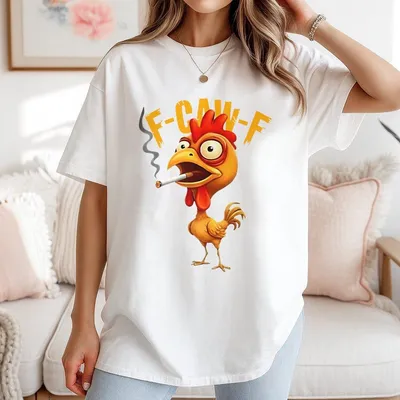 Funny F Caw F Chicken T-Shirt Fcawf Graphic T-Shirt Trendy Style T-Shirt Streetwear Apparel Womenswear Graphic T-Shirt Women Outfits