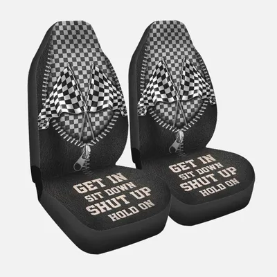 Get In Sit Down Shut Up Hold On Car Seat Cover, Racing Front Car Seat Covers With Leather Pattern Print