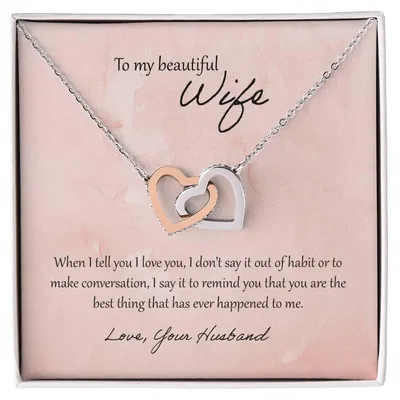 To My Beautiful Wife When I Tell You I Love You Interlocking Hearts Necklace
