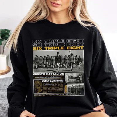 Six Triple Eight 6888th Sweatshirt Battalion Women'S Army Corps Black Female Sweatshirt Battalion Ww2 Wac Military History Sweatshirt