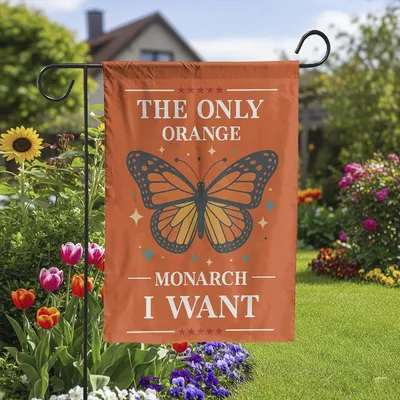 Butterfly The Only Orange Monarch I Want Pro Democracy Resist Fascism Flag Vertical Garden Flag