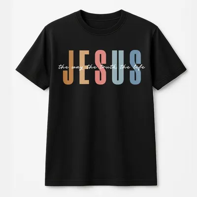 Jesus The Way The Truth The Life T-Shirt, Religious Faith Christian Bible Verse Jesus Apparel