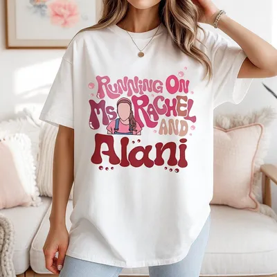 Running On Ms Rachel And Alani T-Shirt T-Shirt T-Shirt Mom Target T-Shirt Alani Energy Drinktee Gift For Alani Lover
