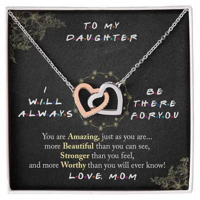 To My Daughter I Will Always Be There For You V2 Interlocking Hearts Necklace