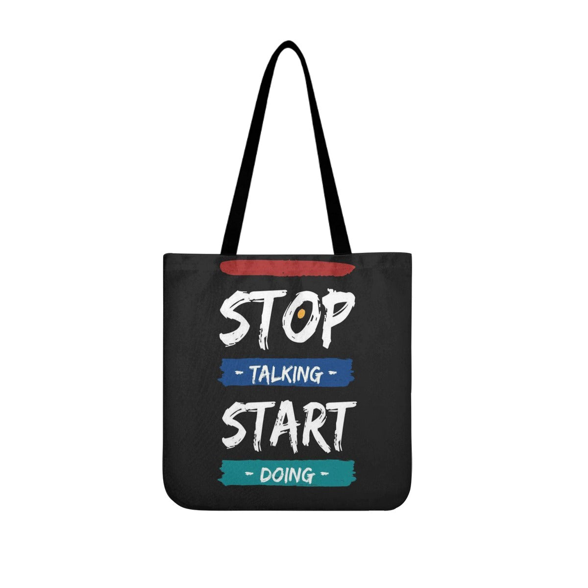 Stop Talking Start Doing Tote Bags