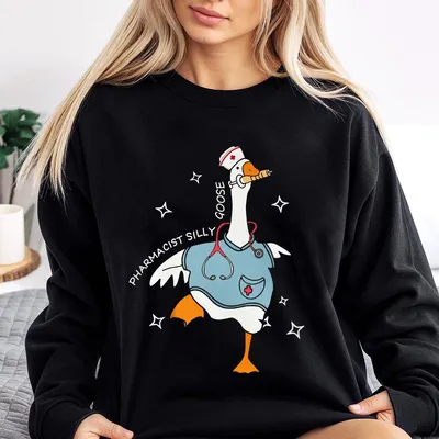 Pharmacist Silly Goose Sweatshirt Nursing Student Sweatshirt Nurse Gift Nurse Appreciation Sweatshirt Funny Goose Sweatshirt