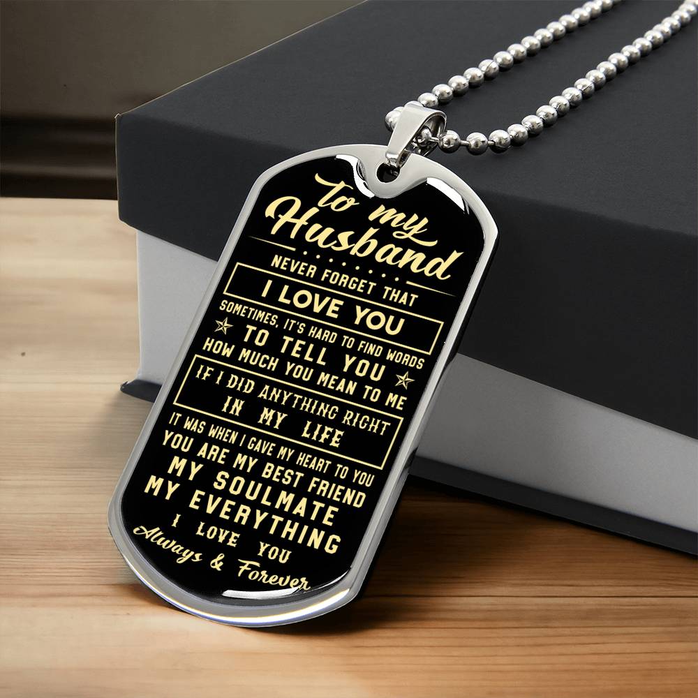 To My Husband Never Forget That I Love You - Army Tag Necklace, Dog Tag