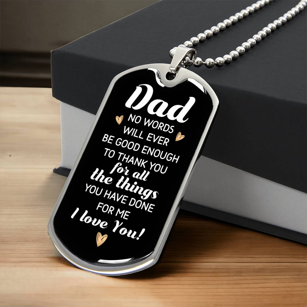 Dad - If Your Dad Always Been Doing Everything He Could For You To Live Good - Army Tag Necklace, Dog Tag