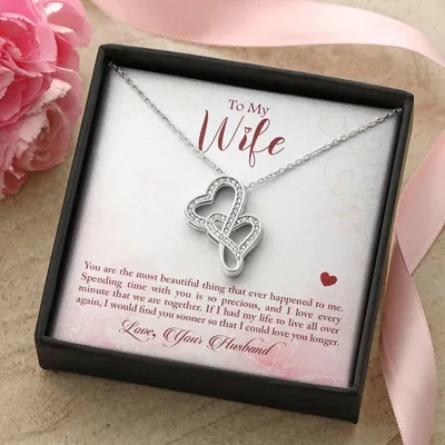 To My Wife - If Had My Life To Live All Over Again - Necklace Double Hearts Necklace