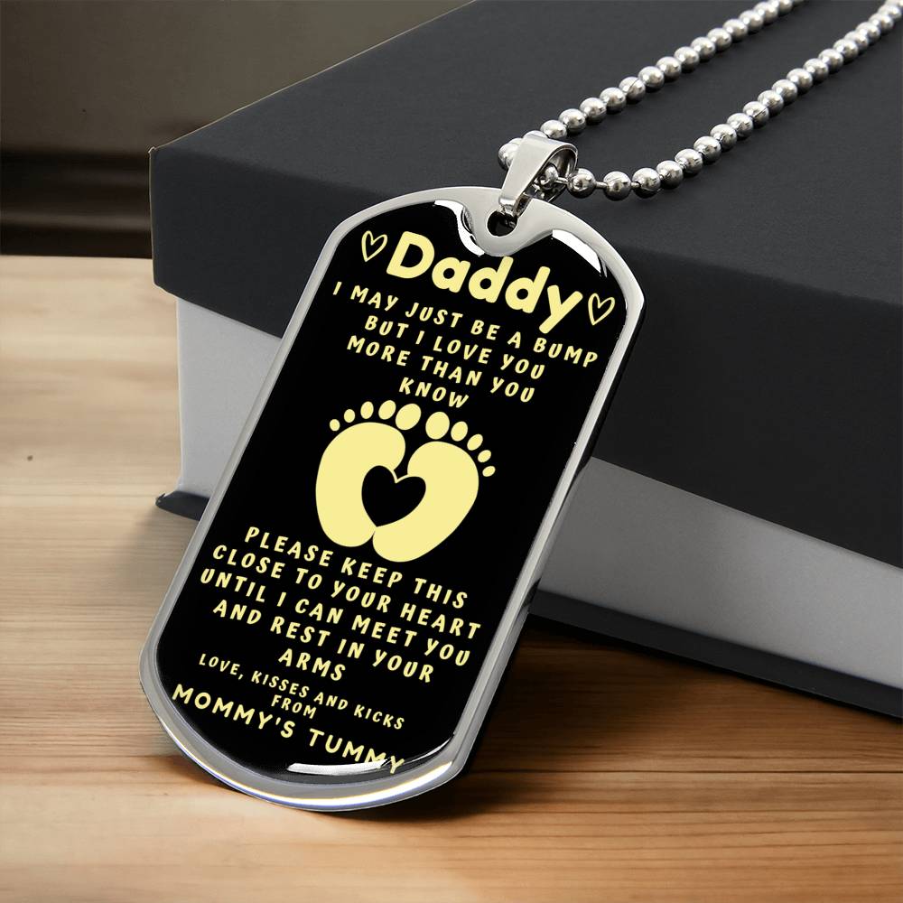 Daddy - I Just Be A Bump - From Mommy's Tummy - Army Tag Necklace, Dog Tag