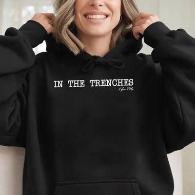 Kylie Pitts In The Trenches Hoodie Cotton Hoodie Gift For Her Top Womenswear