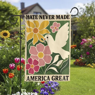 Hate Never Made America Great Garden Flag , Peace Dove Floral Banner , Progressive Political Yard Decor Vertical Garden Flag