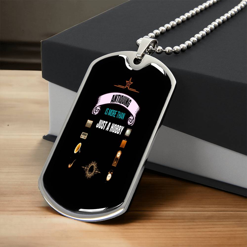 Antique Is More Than Just A Hobby Necklace - Army Tag Necklace, Dog Tag