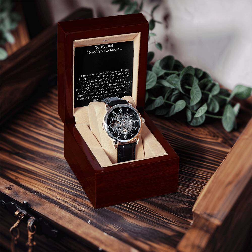 To My Dad I Need You To Know From Son Or Daughter Luxury Skeleton Openworks Self Winding Watch