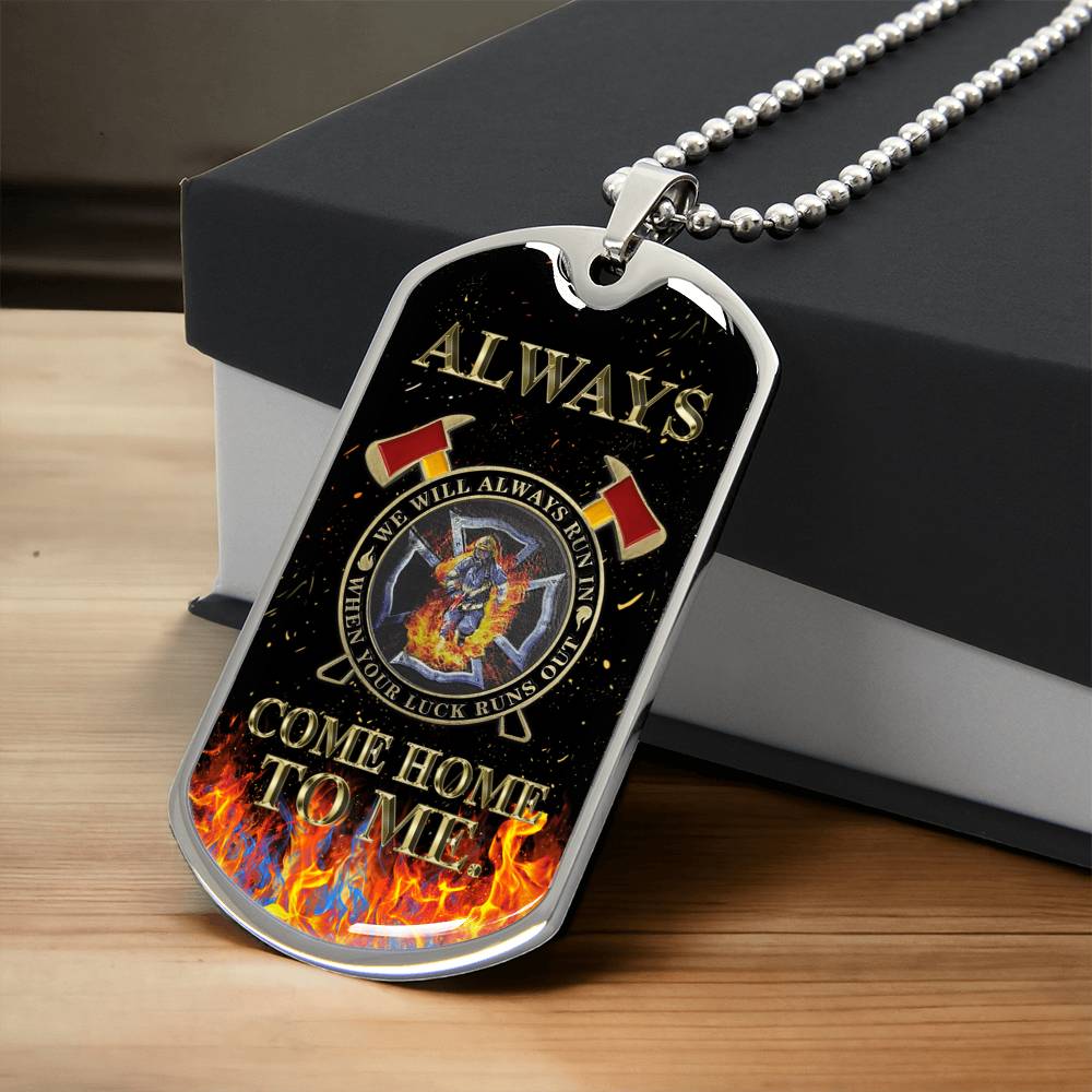 Always Come Home To Me! Melt His Heart By Giving This Awesome Gift! - Army Tag Necklace, Dog Tag