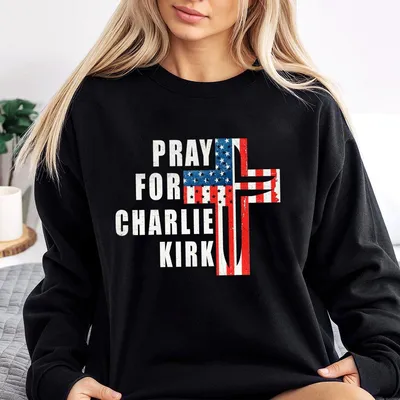 Pray For Charlie Kirk Sweatshirt Tribute Memorial Graphic Sweatshirt Christian Cross Usa Flag Sweatshirt Patriotic Prayer Sweatshirt Unisex