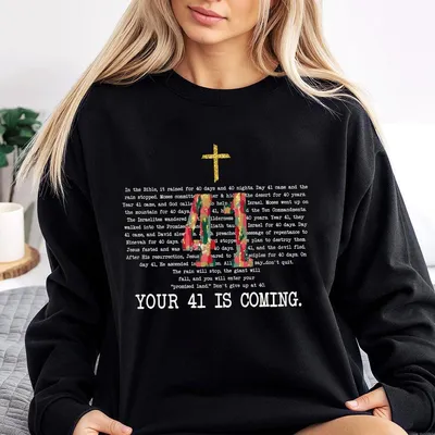 Your 41 Is Coming Bible Verses Cross Sweatshirt Retro Religious Christian Gift Bible Verse Graphic Sweatshirt