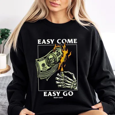 Rest Easy Sweatshirt - Easy Come Easy Go Skeleton Design Black Casual Wear Comfortable For Men & Gift For Women