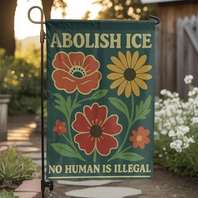 Abolish Ice Garden Flag No Human Is Illegal Floral Political Yard Banner, Pro Immigrant Outdoor Decor For Justice And Equality Statement Vertical Garden Flag