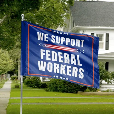 We Support Federal Workers Horizontal House Flag , Patriotic Usa Blue Red White Support Government Employee Outdoor Banner Horizontal House Flag