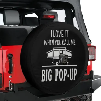Funny Camper Spare Tire Cover, I Love It When You Call Me Big Pop Up, Camping Humor Tire Cover Spare Tire Cover