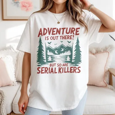 Adventure Is Out There But So Are Serial Killers T-Shirt Retro Mountain Lakes Graphic T-Shirt Vintage Halloween