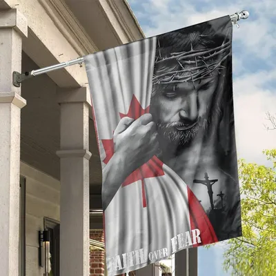 Faith Over Fear House Flag, Jesus And Crucifixion Scene, Canadian Flag Reveal, Spiritual Strength And Courage Banner Vertical House Flag
