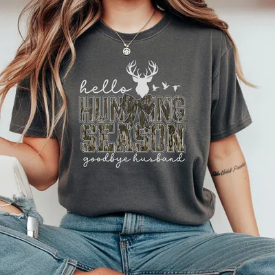 Hello Hunting Season Goodbye Husband T-Shirt T-Shirt Hunting Lover T-Shirt Deer Hunters T-Shirt Camo T-Shirt Hunting