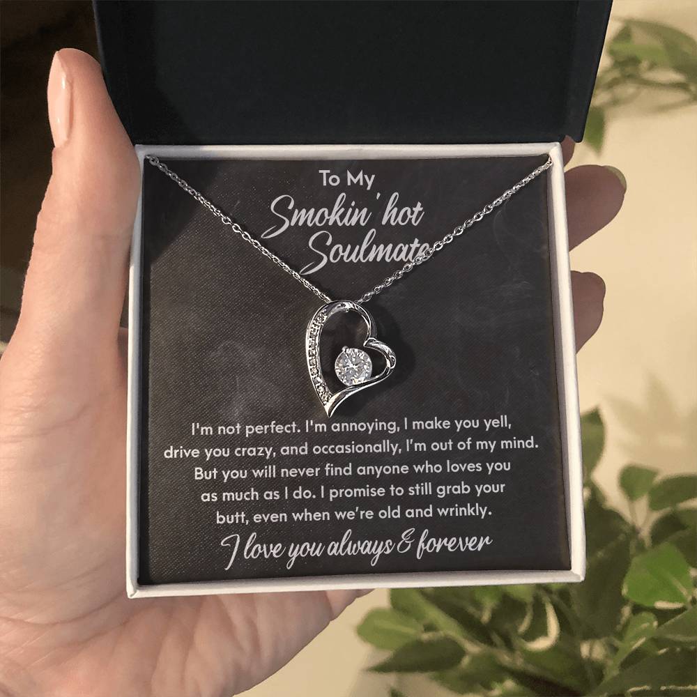 Forever Love Necklace - To My Smokin Hot Soulmate