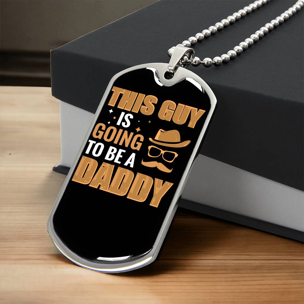 This Guy Is Gong To Be A Daddy Dog Tag - Army Tag Necklace, Dog Tag