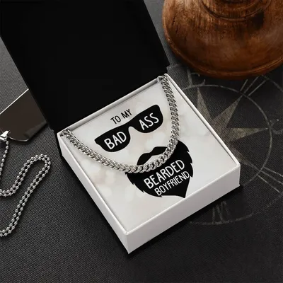 To My Badass Bearded Boyfriend - Cuban Link Chain Necklace