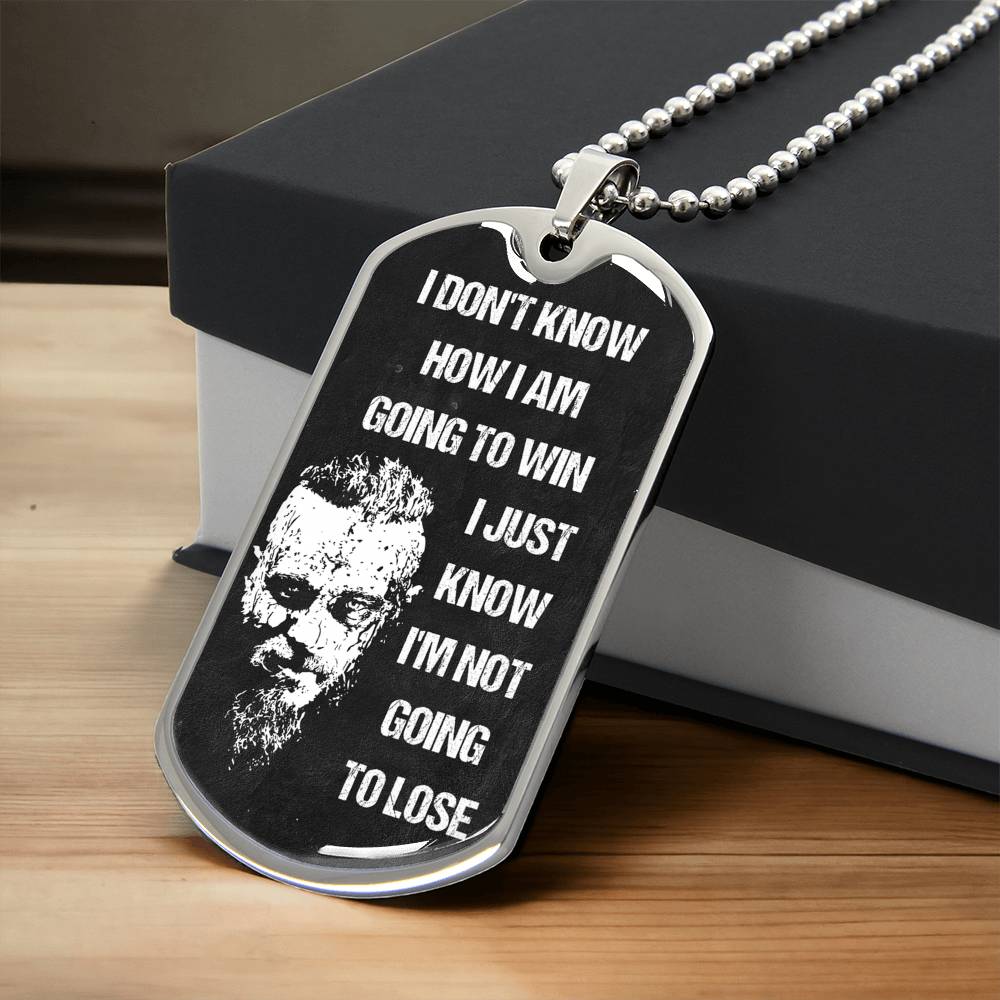 Viking Dogtag - I'm Not Going To Lose - Army Tag Necklace, Dog Tag