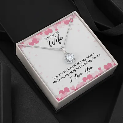 To My Beautiful Wife - You Are My Everything - Eternal Hope Necklace