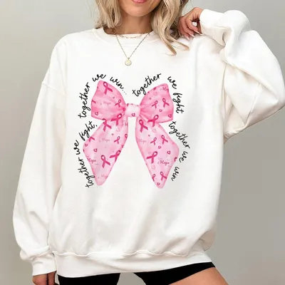 Bow Coquette In October We Wear Pink For Breast Cancer Awareness Sweatshirt Sweatshirt Pink Ribbon Together We Fight We Win