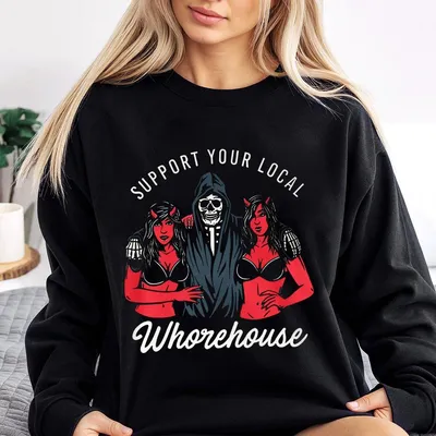 Support Your Local Whorehouse Back Side Printed Casual Sweatshirt,Halloween Devil Sweatshirt,Graphic Sweatshirt Classic