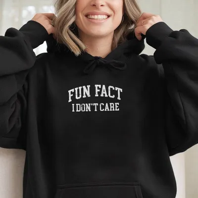 Fun Fact I Don'T Care Hoodie,Sarcastic Humor Apparel,Funny Quote Jumper,Gag Gift
