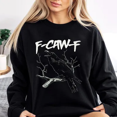 F Caw F Sweatshirt Back Print,Funny Crow Sweatshirt,Raven Lover Gift,Graphic Sweatshirt,Trending Sweatshirt