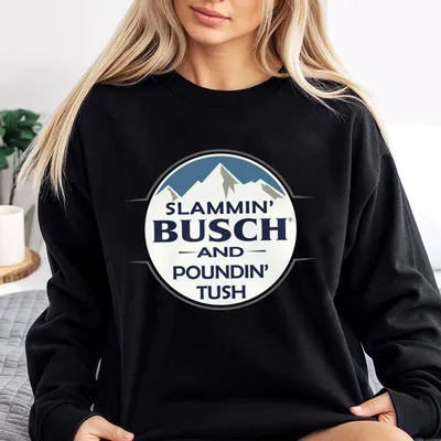 Slammin’ Busch Light And Poundin’ Sweatshirt For Men And Women,Busch Light Beer,Funny Drinking Casual Top