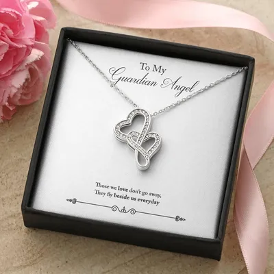 To My Guardian Angel - Thoes We Love Don't Go Away They Fly Beside Us Everyday - Necklace Double Hearts Necklace