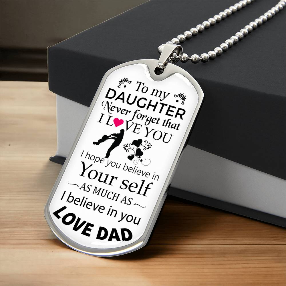 To My Daughter Love Dad Dog Tags Necklace Gift Military Ball Chain - Army Tag Necklace, Dog Tag