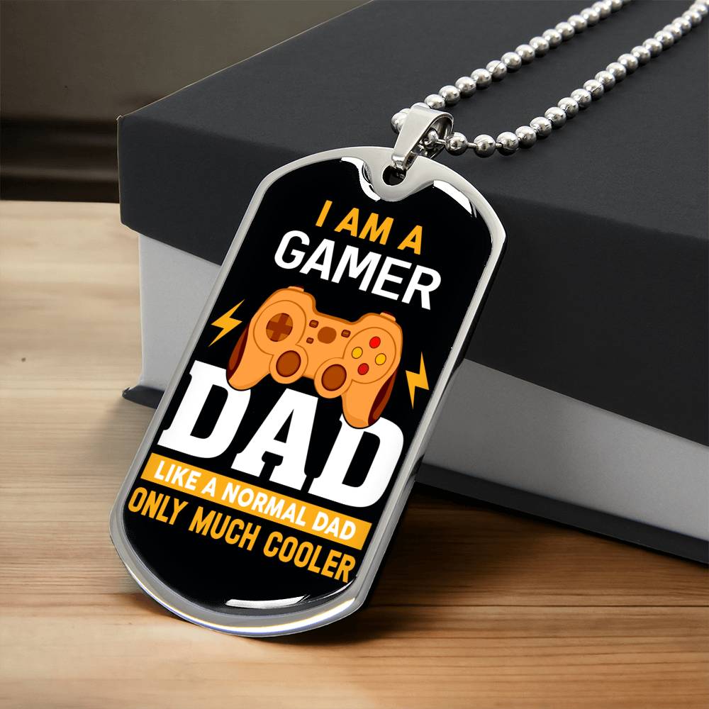 I Am Gamer Dad Like A Normal Dad Only Much Cooler - Army Tag Necklace, Dog Tag