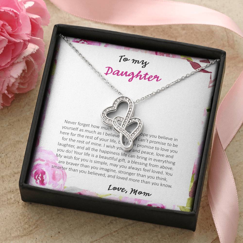 To My Daughter Never Forget How Much I Love You - Love Mom Double Hearts Necklace