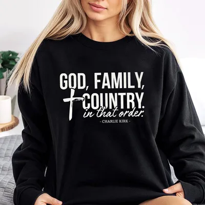 God Family Country Sweatshirt Conservative Life Sweatshirt Gift For Republican Christian Religious Sweatshirt Patriot Sweatshirt Proud American Sweatshirt
