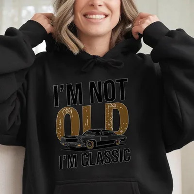 I'M Not Old I Am Classic Pattern Hoodie Soft Cotton Casual Vintage Car