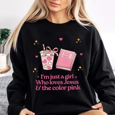 Im Just A Girl Who Loves Jesus The Color Pink Sweatshirt, Jesus Sweatshirt, He Be Making' Lemonade