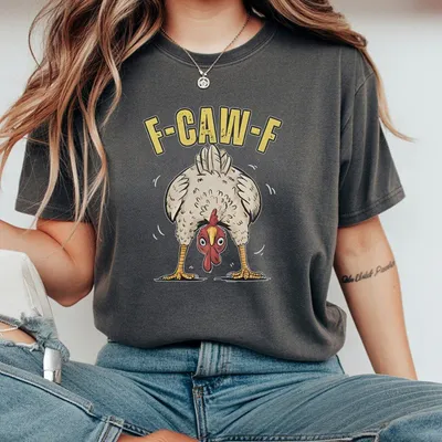 Funny Chicken T-Shirt F Caw F Farm Humor T-Shirt Poultry Lover Gift Country Life Graphic T-Shirt For Women And Men