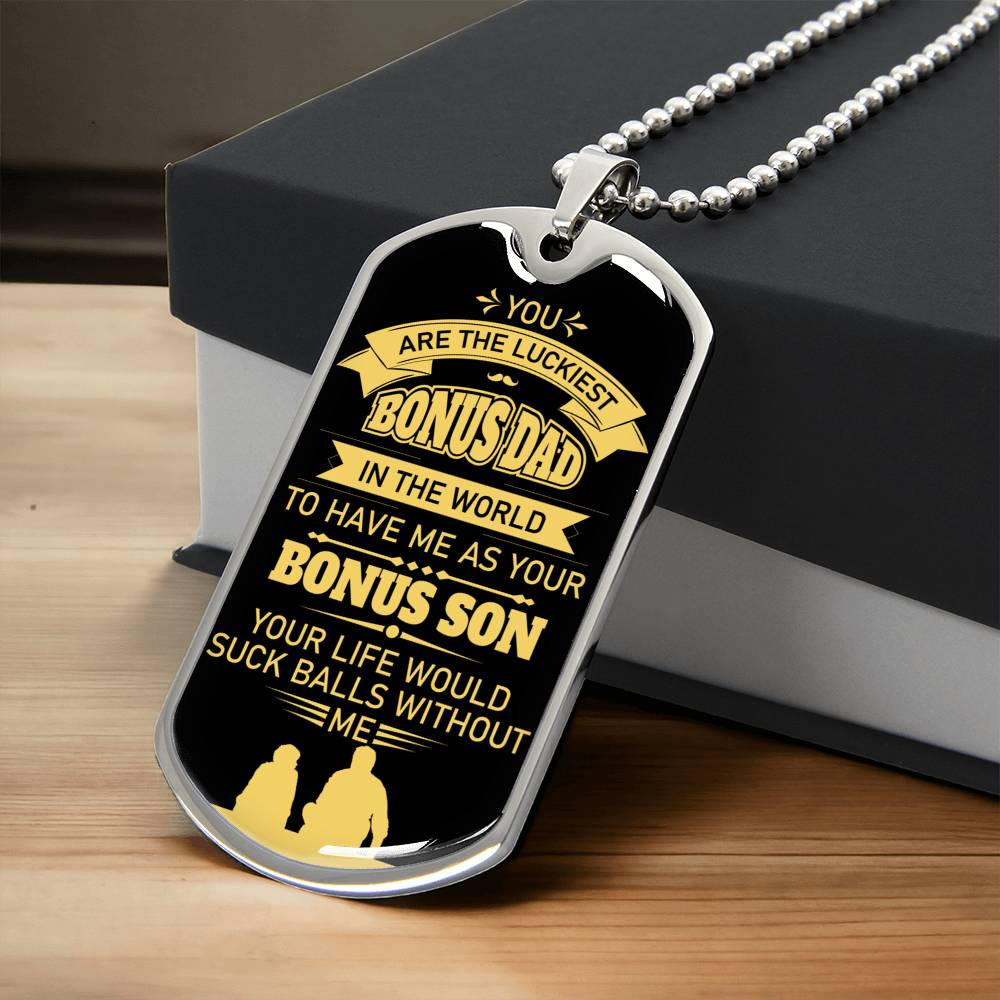 To My Bonus Dad, You Are The Luckiest Bonus Dad, Father's Day Gift For Step Dad, Bonus Dad - Army Tag Necklace, Dog Tag