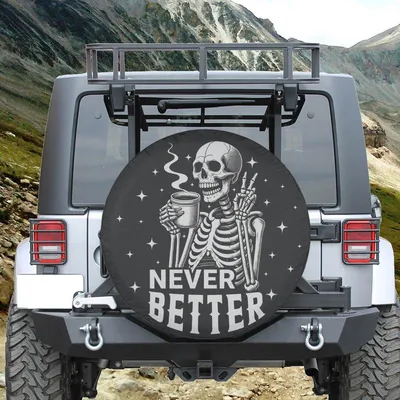 Never Better Skeleton Coffee Spare Tire Cover - Funny Sarcastic Gothic Humor Art, Peace Sign Star Night Graphic, Universal Waterproof Tire Protector Spare Tire Cover