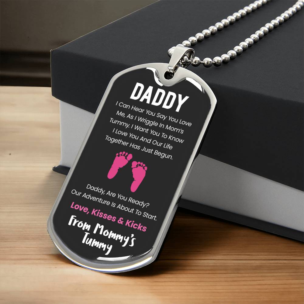 Daddy I Can Hear You Say You Love Me - Pink Version - Army Tag Necklace, Dog Tag